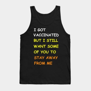 Got Vaccinated Funny Vaccine Humor Joke Social Distancing T-Shirt Tank Top